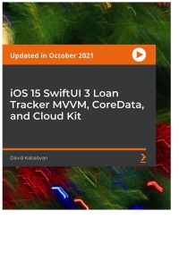 Cover image: iOS 15 SwiftUI 3 Loan Tracker MVVM, CoreData, and Cloud Kit 1st edition 9781803249964