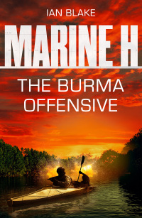 Cover image: Marine H SBS: The Burma Offensive 1st edition