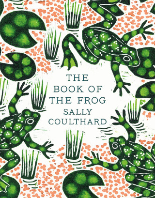 Cover image: The Book of the Frog 1st edition 9781803288000