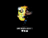 Cover image: The Art of Love, Death + Robots 9781789098648