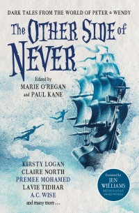 Cover image: The Other Side of Never: Dark Tales from the World of Peter & Wendy 9781803361789