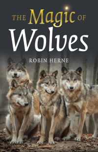 Cover image: The Magic of Wolves 9781803411064