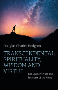 Cover image: Transcendental Spirituality, Wisdom and Virtue 9781803411439