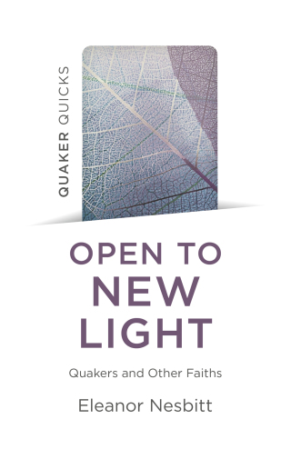 Cover image: Quaker Quicks: Open to New Light: Quakers and Other Faiths 9781803413242