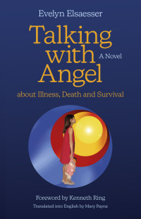 Omslagafbeelding: Talking with Angel about Illness, Death and Survival 9781803413303