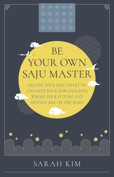 Be Your Own Saju Master: A Primer Of The Four Pillars Method : Decode Your Saju Chart To Unearth Your Subconscious Where Your Future And Destiny Are On The Make - FULL INSTANT DOWNLOAD | PDF DOCX EPUB