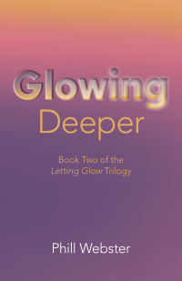 Cover image: Glowing Deeper 9781803414362
