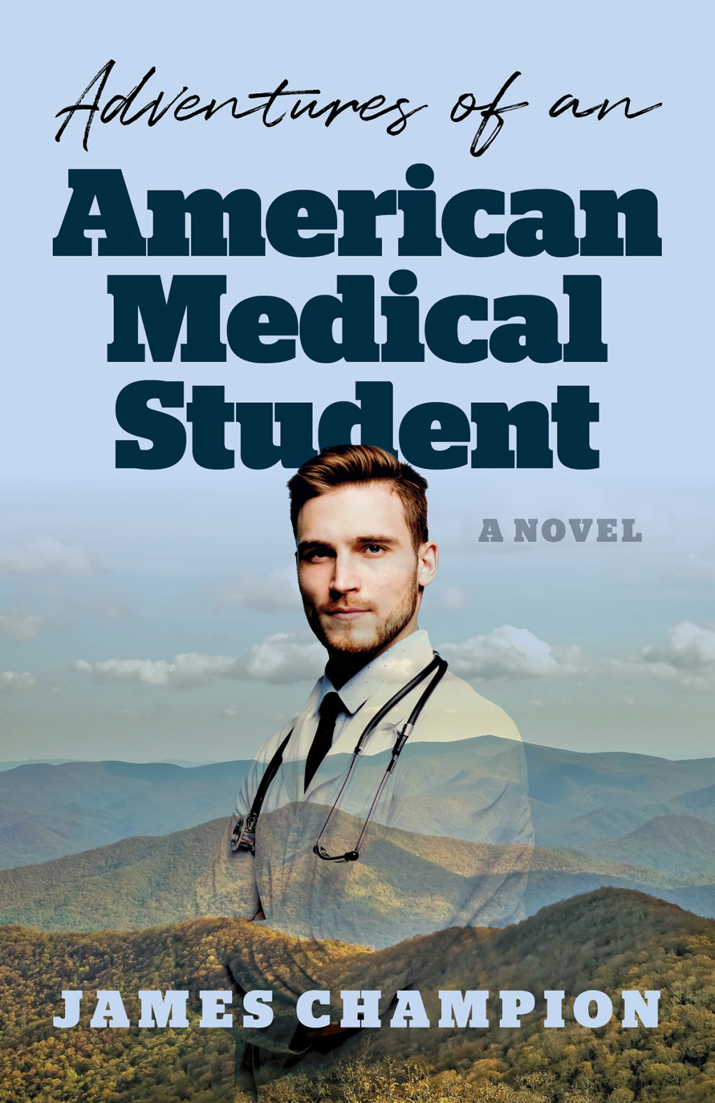Adventures of an American Medical Student A Novel