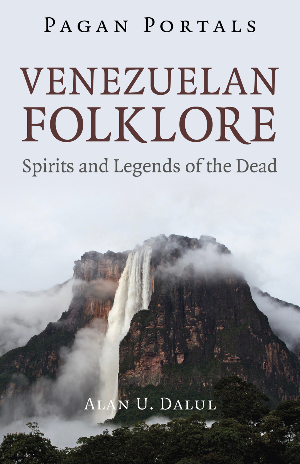 Pagan Portals – Venezuelan Folklore Spirits and Legends of the Dead