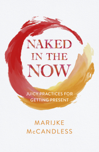 Cover image: Naked in the Now 9781803415673