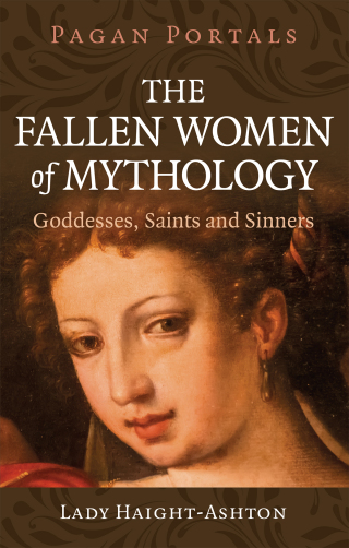 Cover image: Pagan Portals - The Fallen Women of Mythology 9781803416366