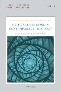 Immagine di copertina: Critical Questions in Contemporary Theology: Essays in Honour of Dermot A. Lane 1st edition 9781803741123