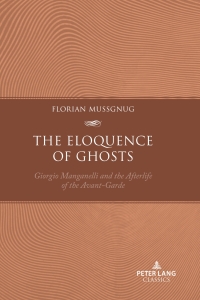 Cover image: The Eloquence of Ghosts 1st edition 9781803741994