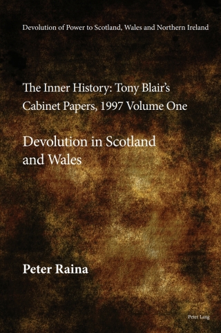 Cover image: Devolution of Power to Scotland, Wales and Northern Ireland:The Inner History 1st edition 9781803742502