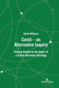 Cover image: Covid – an Alternative Inquiry 1st edition 9781803742847