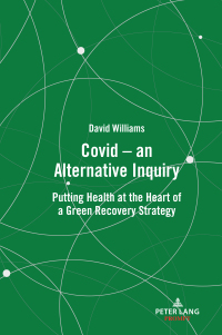 Immagine di copertina: Covid – an Alternative Inquiry 1st edition 9781803742847