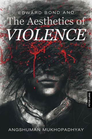 Cover image: Edward Bond and the Aesthetics of Violence 1st edition 9781803746340