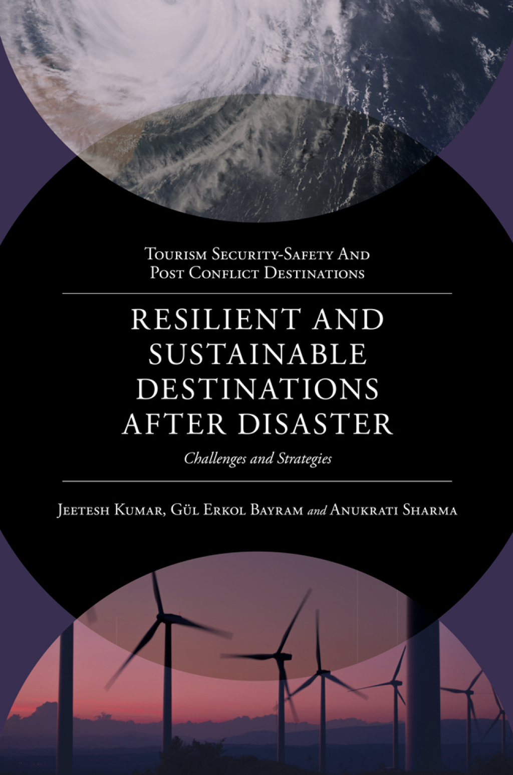 Resilient and Sustainable Destinations After Disaster Challenges and Strategies