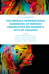 Cover image: The Emerald International Handbook of Feminist Perspectives on Women’s Acts of Violence 9781803822563