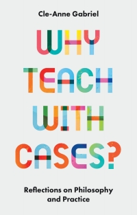 Cover image: Why Teach with Cases? 9781803824000