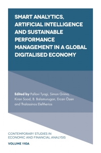 Cover image: Smart Analytics, Artificial Intelligence and Sustainable Performance Management in a Global Digitalised Economy 9781803825564