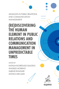 Cover image: (Re)discovering the Human Element in Public Relations and Communication Management in Unpredictable Times 9781803828985