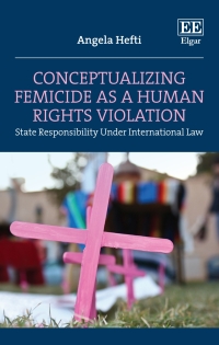 Cover image: Conceptualizing Femicide as a Human Rights Violation 1st edition 9781803920436