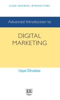 Cover image: Advanced Introduction to Digital Marketing 1st edition 9781803921075