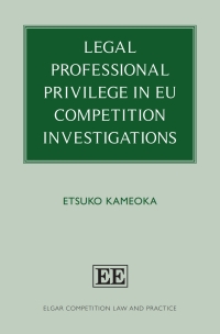Cover image: Legal Professional Privilege in EU Competition Investigations 1st edition 9781803922775