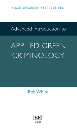Cover image: Advanced Introduction to Applied Green Criminology 1st edition 9781803922973