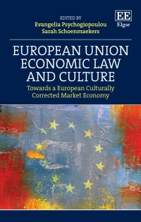 صورة الغلاف: European Union Economic Law and Culture 1st edition 9781803927121