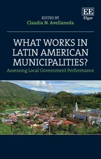 صورة الغلاف: What Works in Latin American Municipalities? 1st edition 9781803929064
