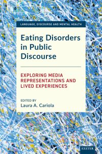 صورة الغلاف: Eating Disorders in Public Discourse 1st edition 9781804130094