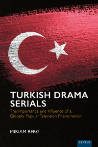 Cover image: Turkish Drama Serials 1st edition 9781804130421