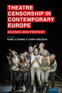 Cover image: Theatre Censorship in Contemporary Europe 1st edition 9781804130513
