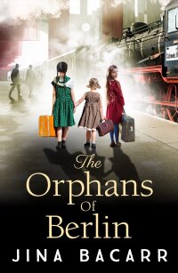 Cover image: The Orphans of Berlin 9781835339404