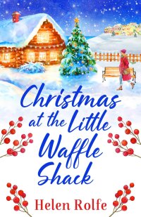 表紙画像: Christmas at the Little Waffle Shack 9781804155752
