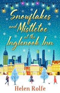 Cover image: Snowflakes and Mistletoe at the Inglenook Inn 9781804156179