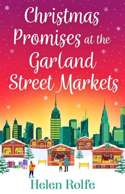 Christmas Promises at the Garland Street Markets: A cozy, heartwarming romantic festive read from Helen Rolfe - FULL INSTANT DOWNLOAD | PDF DOCX EPUB