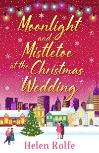 Immagine di copertina: Moonlight and Mistletoe at the Christmas Wedding 9781804156575