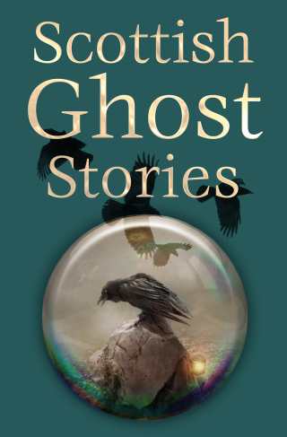 Cover image: Scottish Ghost Stories
