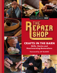 Cover image: The Repair Shop: Crafts in the Barn 9781914239656
