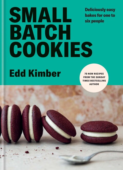Small Batch Cookies: Deliciously easy bakes for one to six people - FULL INSTANT DOWNLOAD | PDF DOCX EPUB