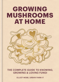 Cover image: Growing Mushrooms at Home 9781804191958