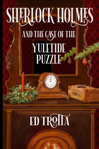 Cover image: Sherlock Holmes and the Case of the Yuletide Puzzle 2nd edition 9781804240205