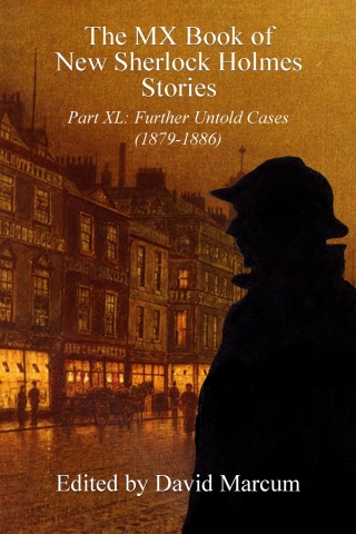 Cover image: The MX Book of New Sherlock Holmes Stories - Part XL 1st edition 9781804243589