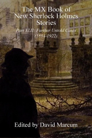 Immagine di copertina: The MX Book of New Sherlock Holmes Stories - Part XLII 1st edition 9781804243664