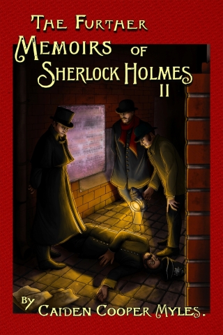 表紙画像: The Further Memoirs of Sherlock Holmes - II 1st edition 9781804245347