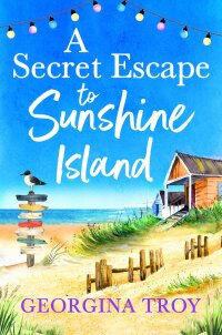 Titelbild: A Secret Escape to Sunshine Island 9781804260371