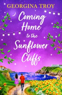 Omslagafbeelding: Coming Home to the Sunflower Cliffs 9781804261385